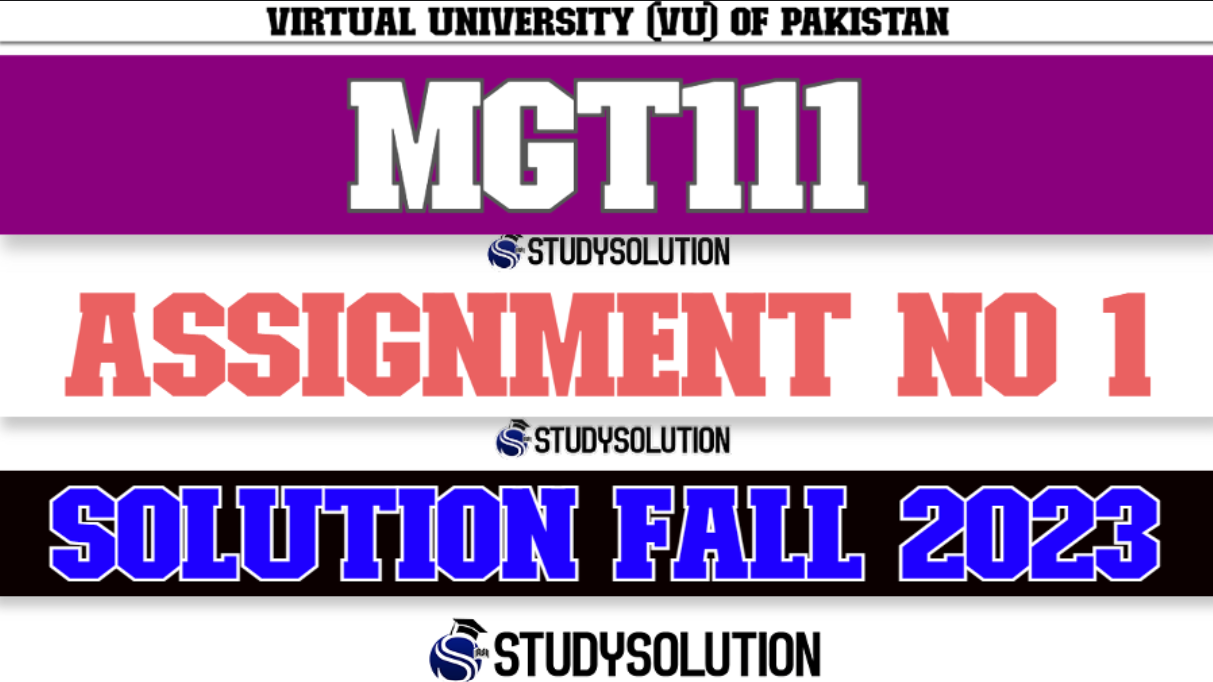 MGT111 Assignment No 1 Solution Fall 2023