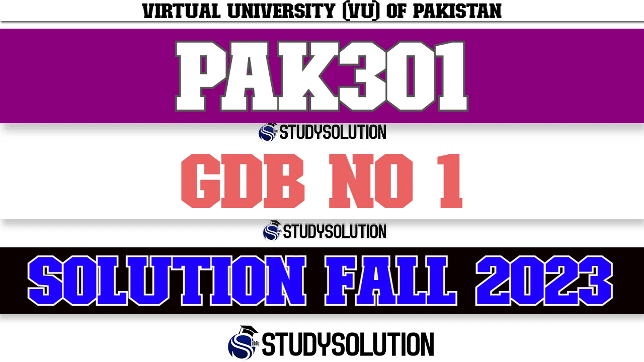 PAK301 GDB No 1 Solution Fall 2023
