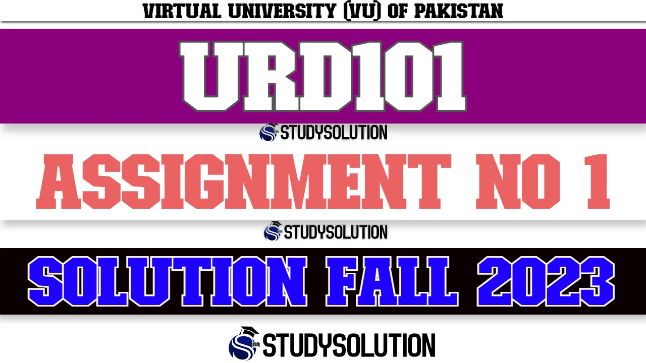 URD101 Assignment No 1 Solution Fall 2023