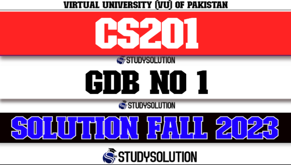 CS201 GDB No 1 Solution Fall 2023