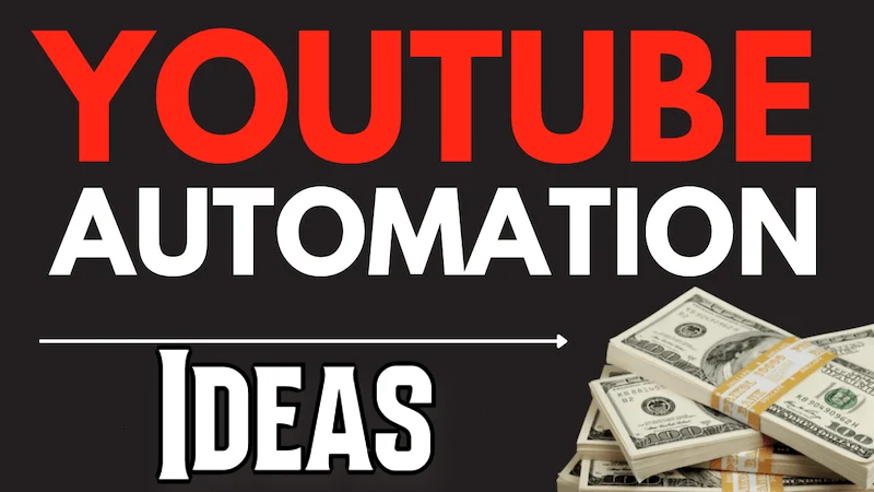 Top 5 YouTube Automation Channel Ideas