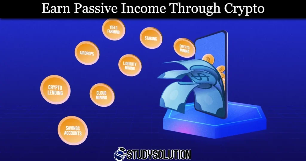 How to Earn Passive Income Through Crypto