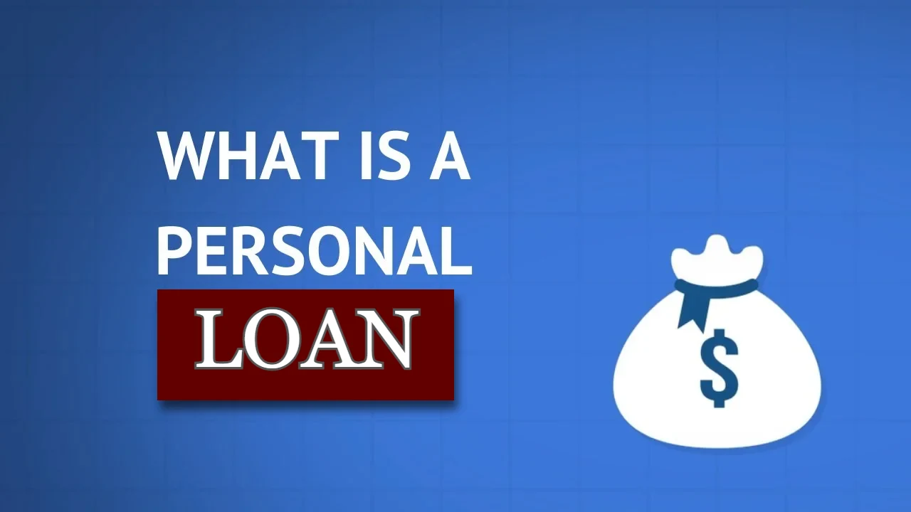 What Is a Personal Loan and Reasons To Get a Personal Loan 