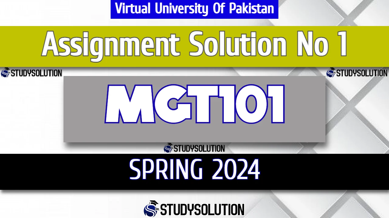 MG101 Assignment No 1 Solution Spring 2024