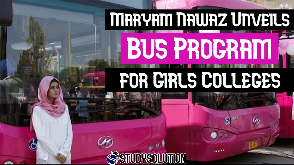 Maryam Nawaz Unveils Bus Program for Girls Colleges